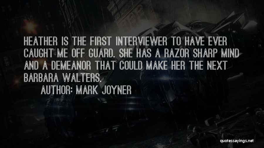 Demeanor Quotes By Mark Joyner