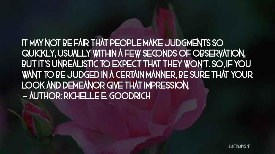 Demeanor Quotes By Richelle E. Goodrich