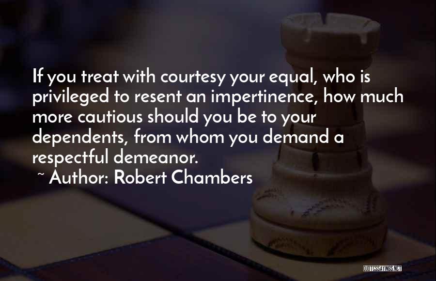 Demeanor Quotes By Robert Chambers