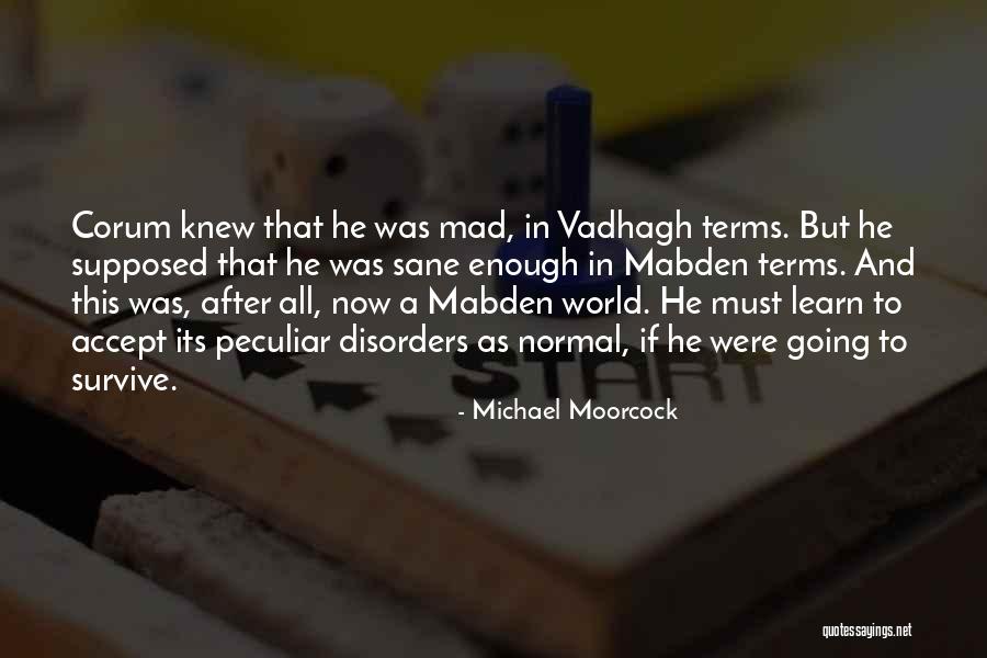 Demello 4runner Quotes By Michael Moorcock Demello 4runner Quotes By Michael Moorcock