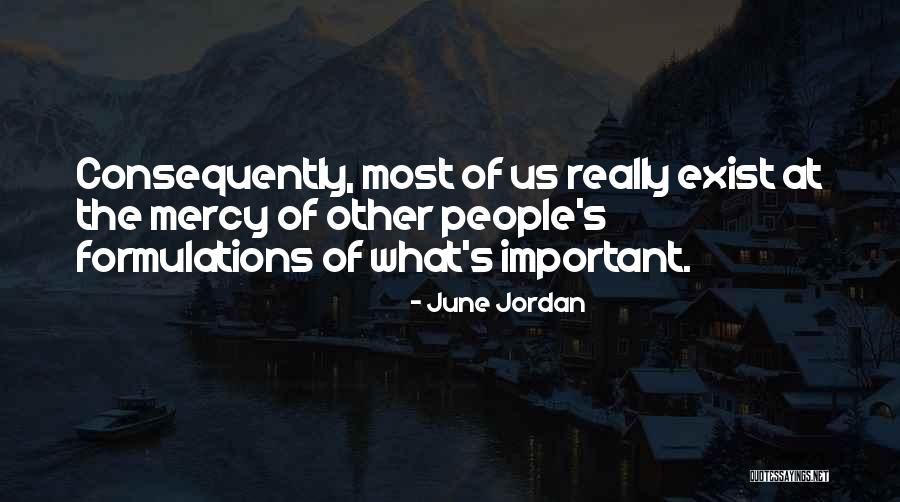 Demenciales Quotes By June Jordan Demenciales Quotes By June Jordan