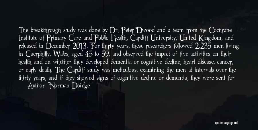 Dementia Care Quotes By Norman Doidge