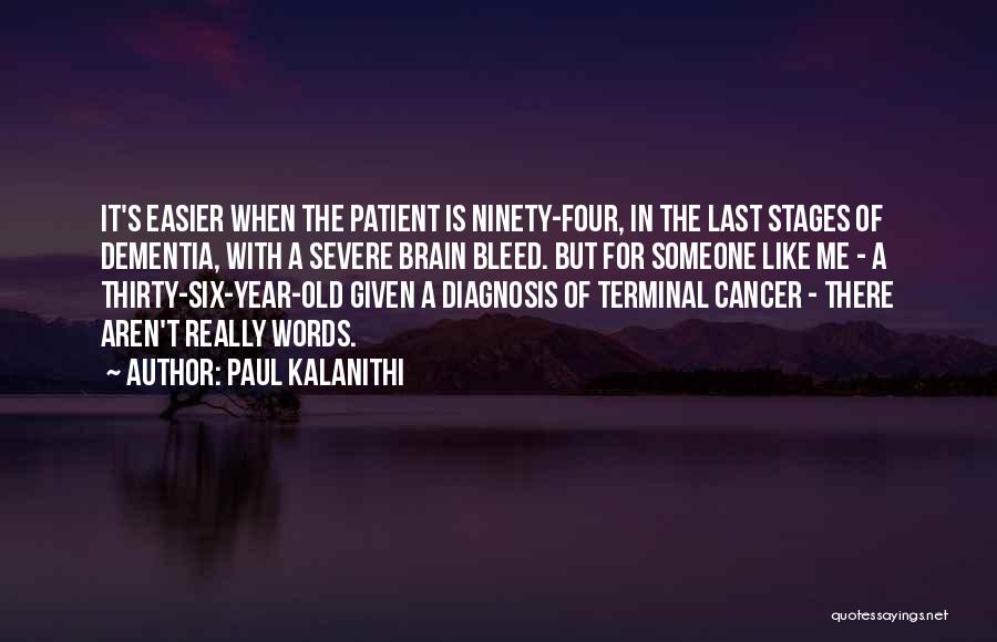 Dementia Patient Quotes By Paul Kalanithi