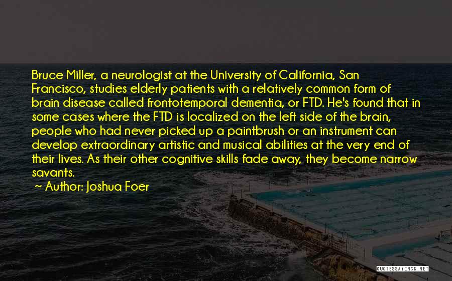 Dementia Patients Quotes By Joshua Foer