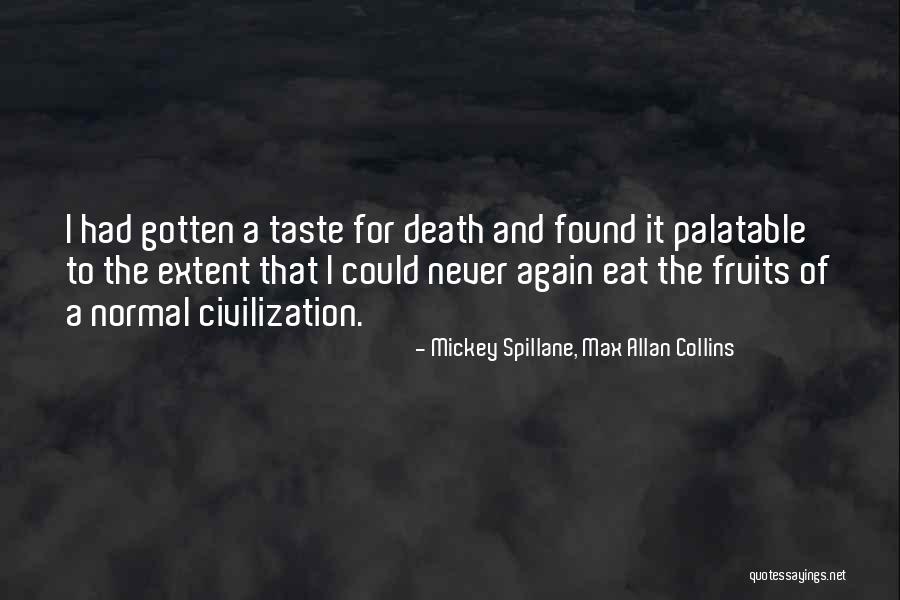 Dementyeva Quotes By Mickey Spillane, Max Allan Collins Dementyeva Quotes By Mickey Spillane, Max Allan Collins