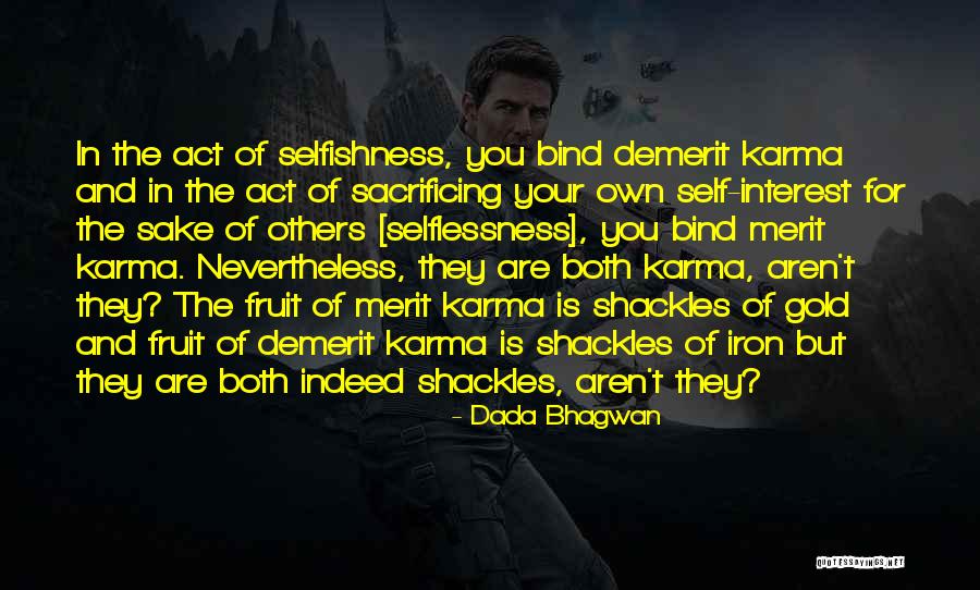 Demerit Karma Quotes By Dada Bhagwan Demerit Karma Quotes By Dada Bhagwan