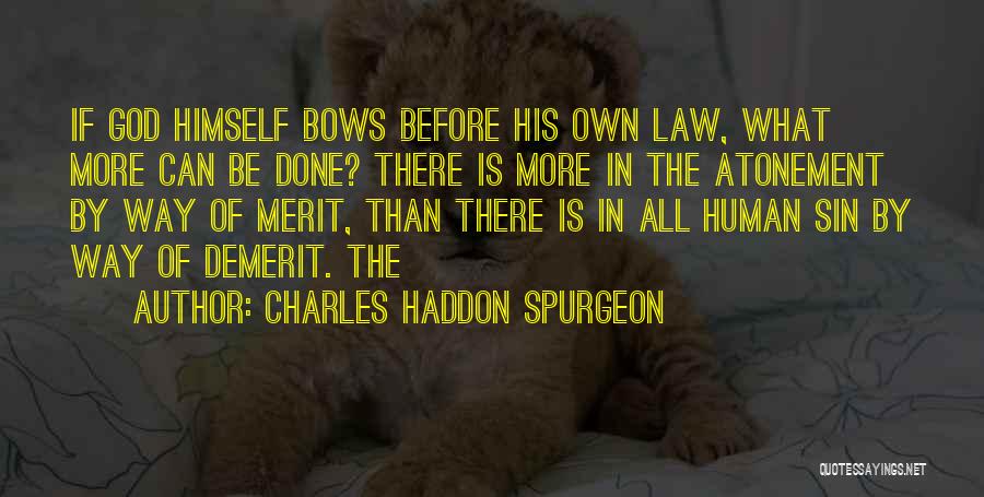 Demerit Quotes By Charles Haddon Spurgeon
