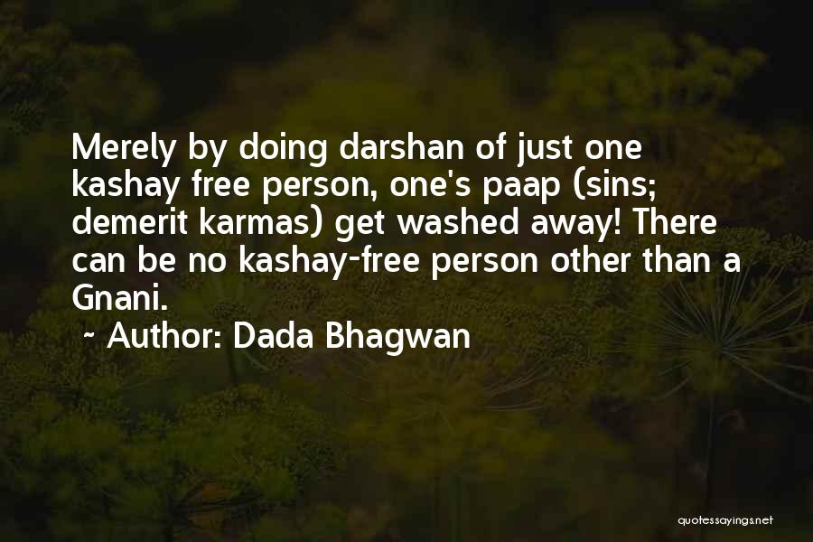 Demerit Quotes By Dada Bhagwan