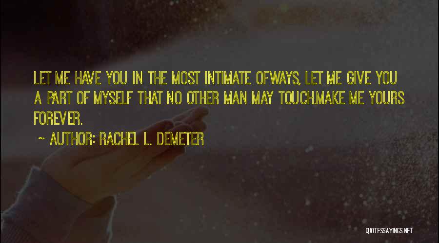 Demeter Quotes By Rachel L. Demeter