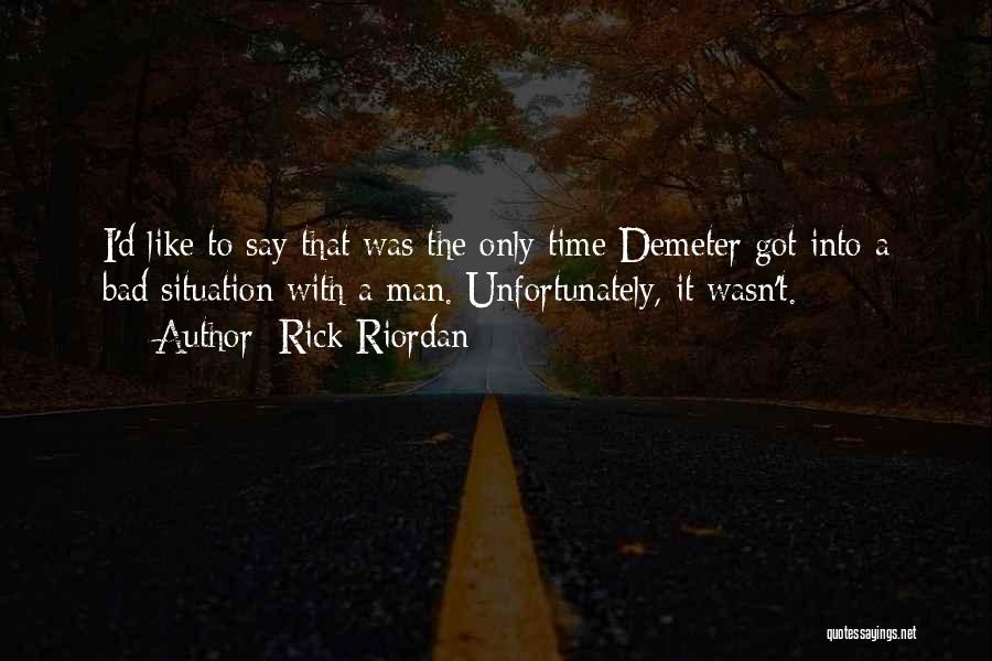 Demeter Quotes By Rick Riordan