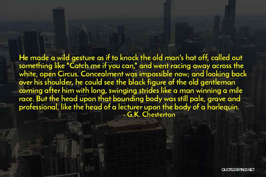 Demethylase Quotes By G.K. Chesterton Demethylase Quotes By G.K. Chesterton