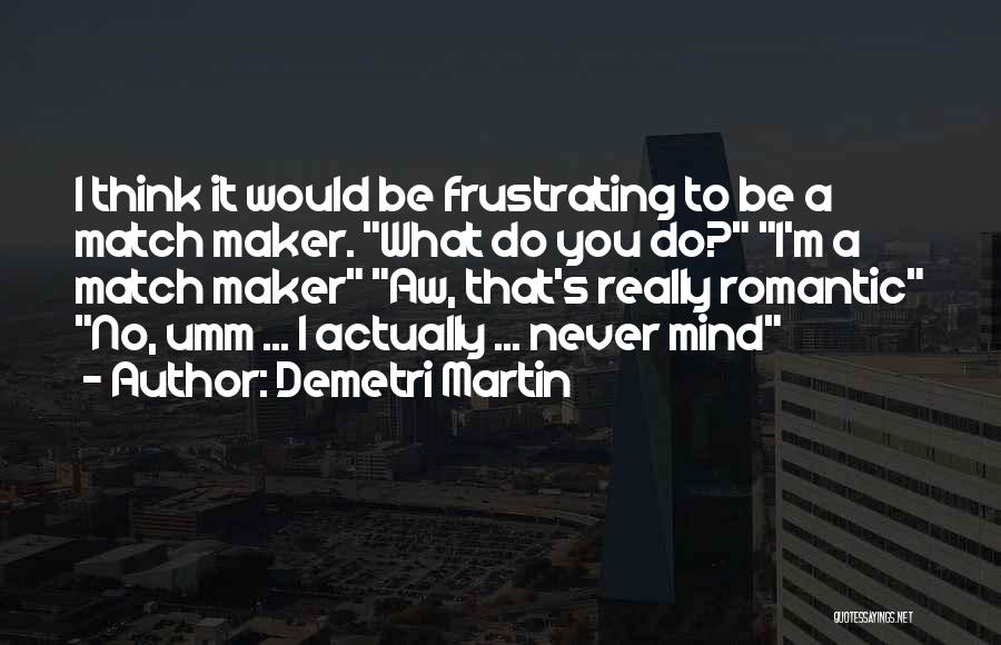 Demetri Martin Quotes 1234884