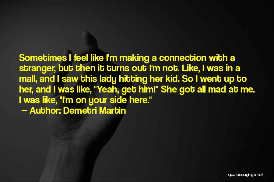 Demetri Martin Quotes 140999