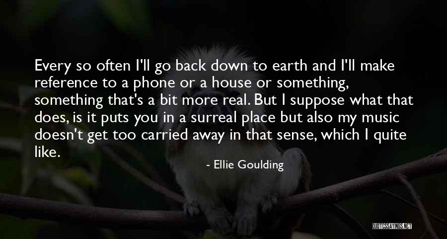 Demetrice Morley Quotes By Ellie Goulding Demetrice Morley Quotes By Ellie Goulding