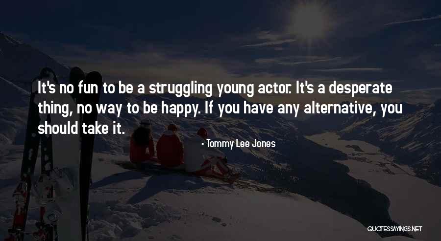 Demetris Robertson Quotes By Tommy Lee Jones Demetris Robertson Quotes By Tommy Lee Jones