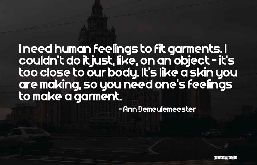 Demeulemeester Quotes By Ann Demeulemeester Demeulemeester Quotes By Ann Demeulemeester