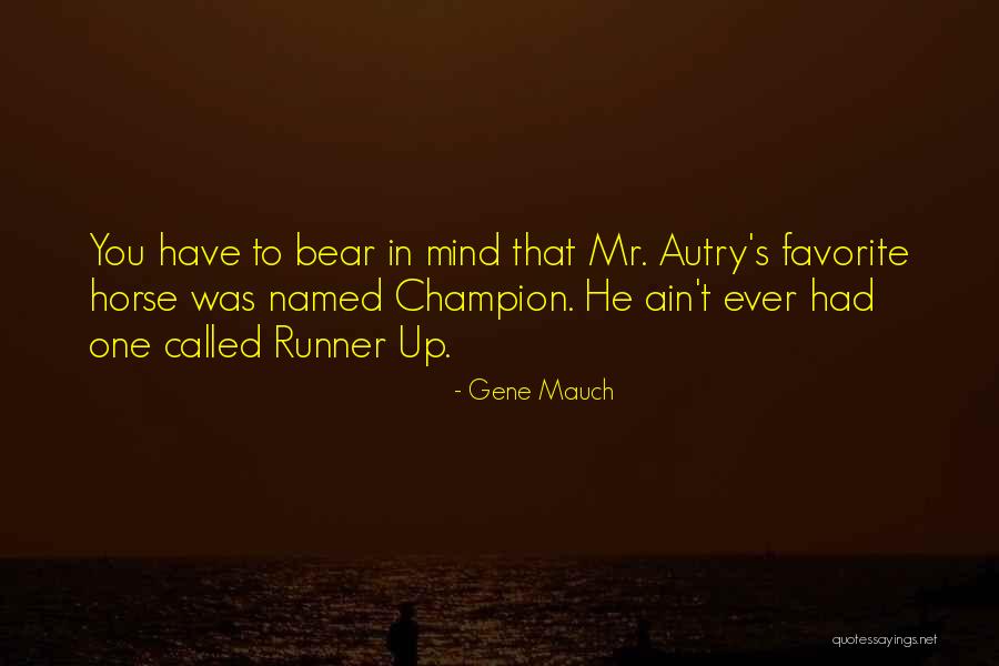 Demeulenaere Duffel Quotes By Gene Mauch Demeulenaere Duffel Quotes By Gene Mauch