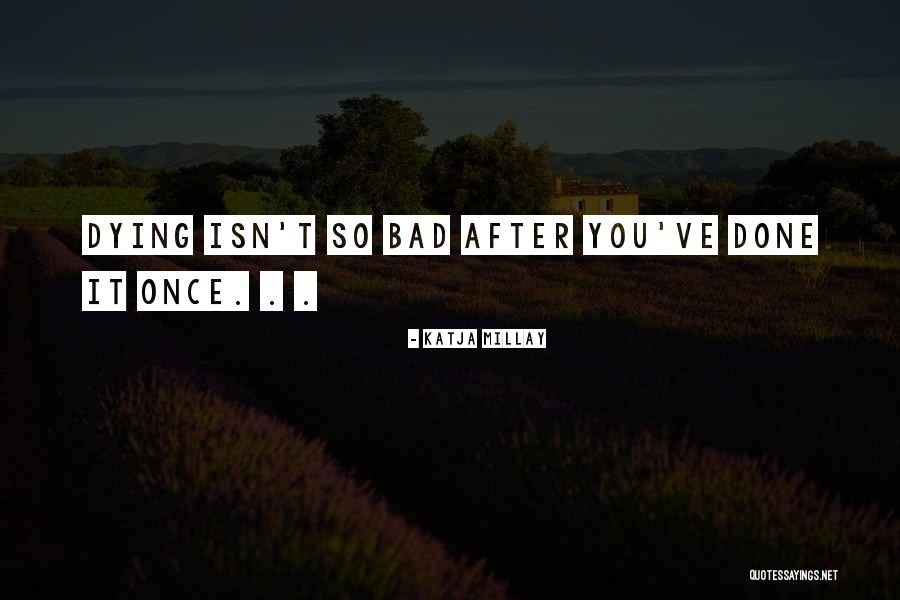 Demeures Caladoises Quotes By Katja Millay