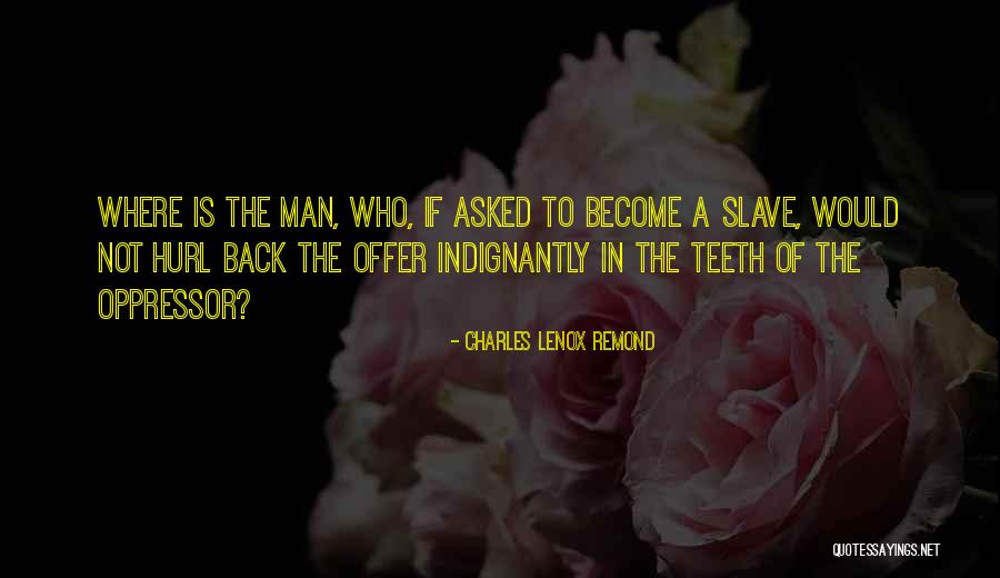 Demezzo Quotes By Charles Lenox Remond Demezzo Quotes By Charles Lenox Remond