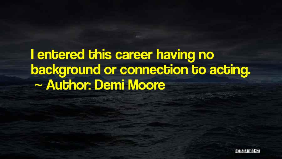 Demi Moore Quotes 1897515