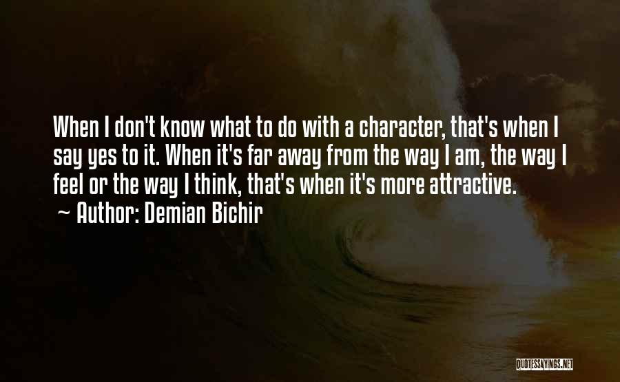 Demian Bichir Quotes 1329029