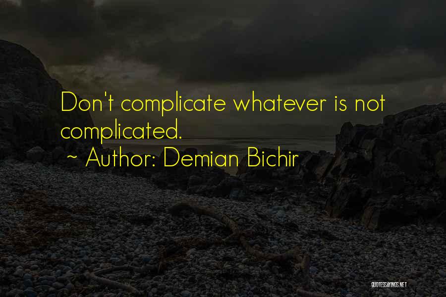 Demian Bichir Quotes 249210