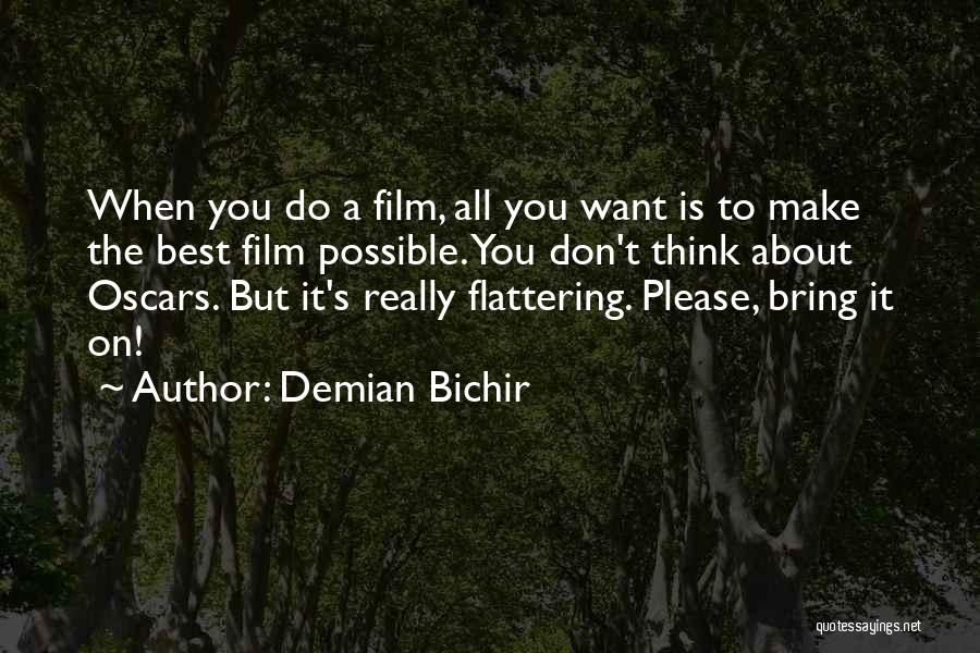 Demian Bichir Quotes 710599