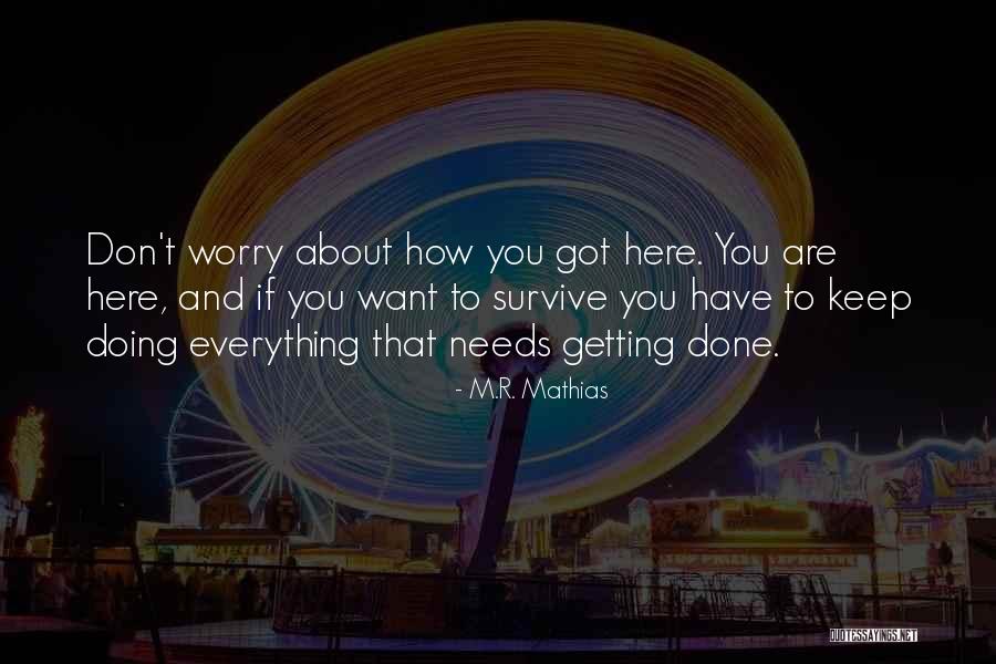 Demick Starling Quotes By M.R. Mathias Demick Starling Quotes By M.R. Mathias