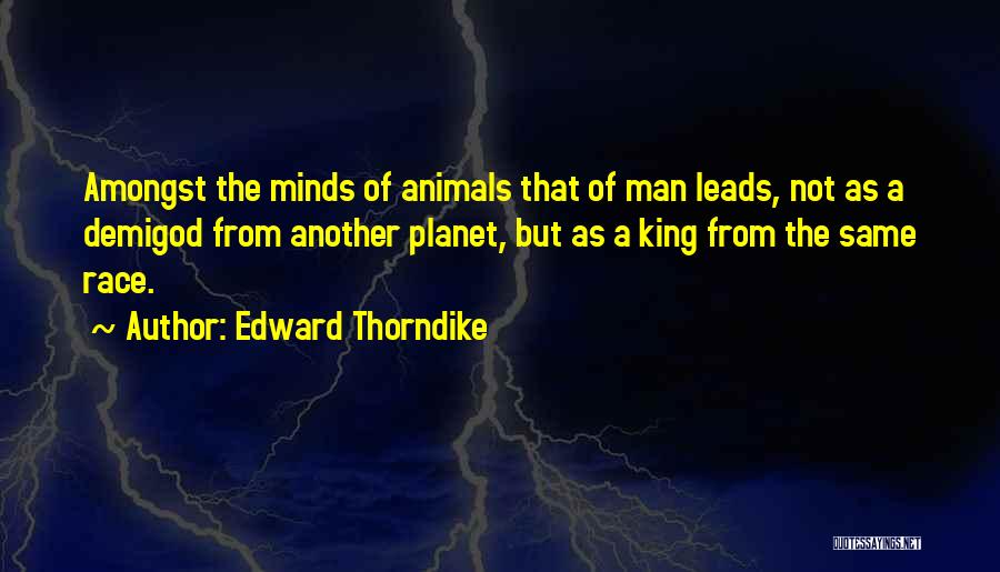 Demigod Quotes By Edward Thorndike