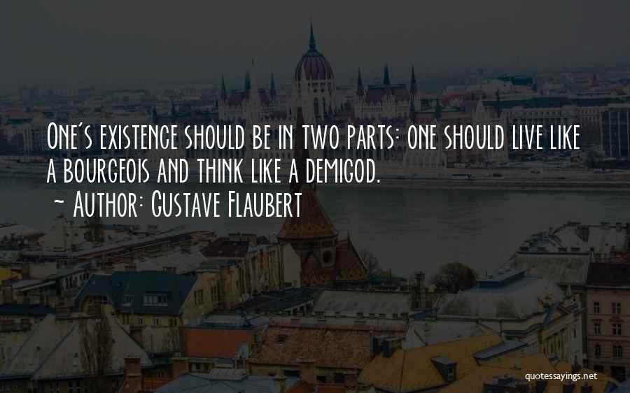 Demigod Quotes By Gustave Flaubert