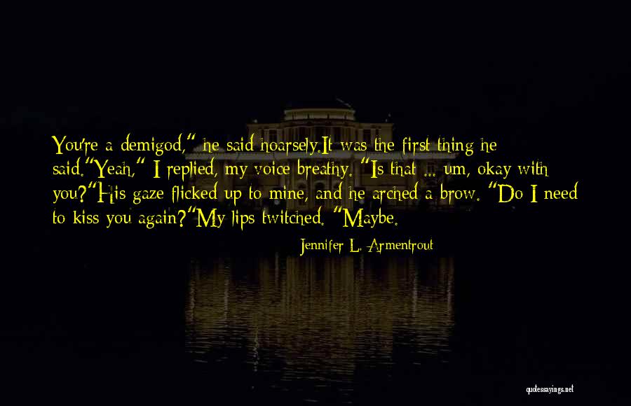 Demigod Quotes By Jennifer L. Armentrout