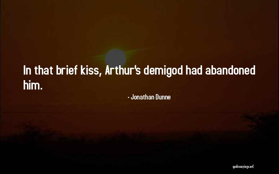 Demigod Quotes By Jonathan Dunne Demigod Quotes By Jonathan Dunne