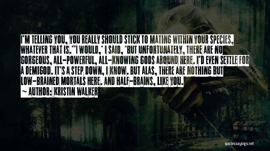 Demigod Quotes By Kristin Walker