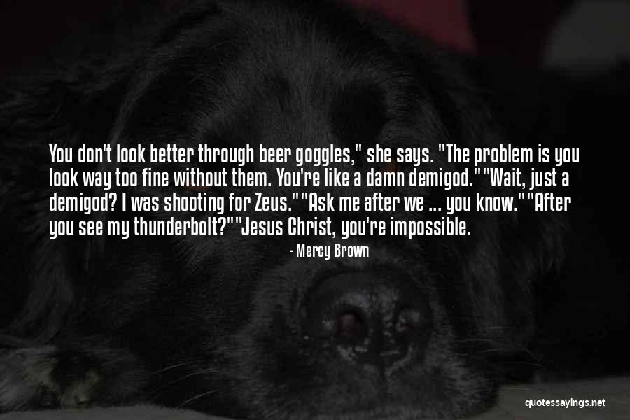 Demigod Quotes By Mercy Brown Demigod Quotes By Mercy Brown