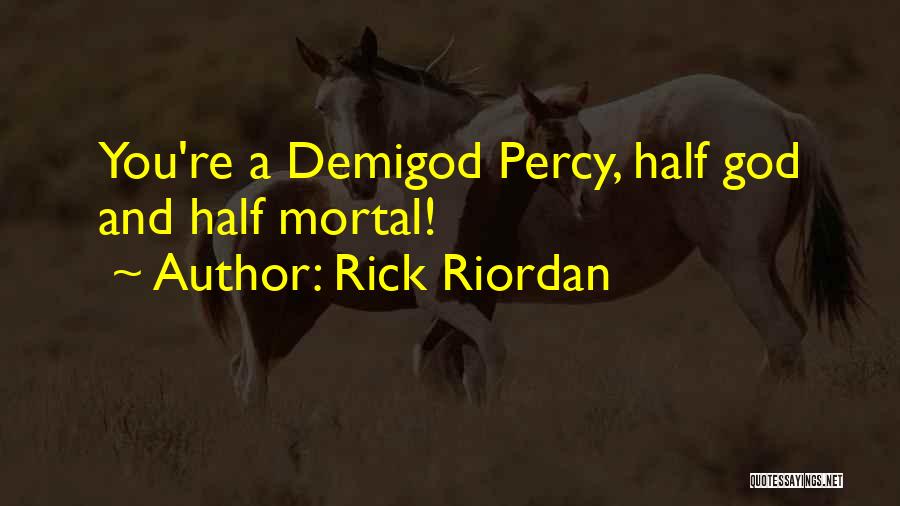 Demigod Quotes By Rick Riordan