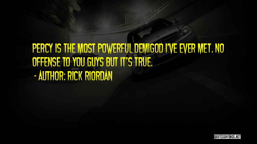 Demigod Quotes By Rick Riordan