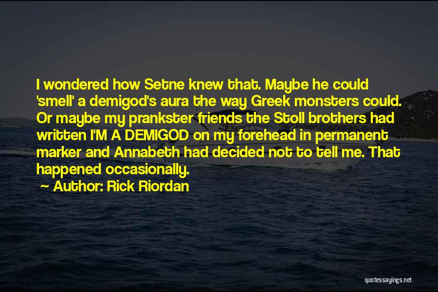 Demigod Quotes By Rick Riordan