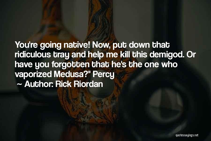Demigod Quotes By Rick Riordan