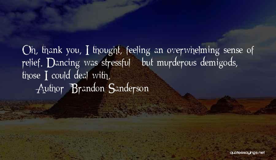 Demigods Quotes By Brandon Sanderson