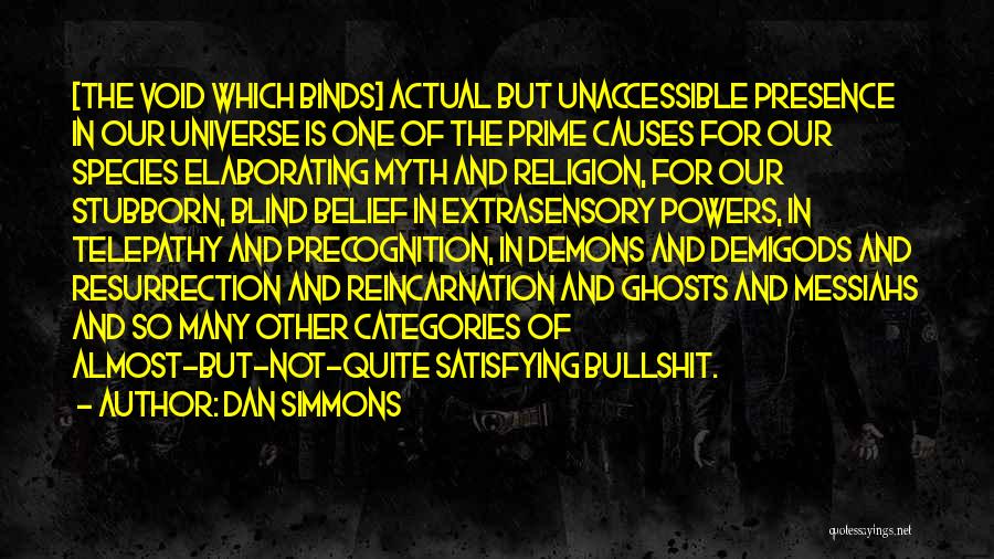 Demigods Quotes By Dan Simmons