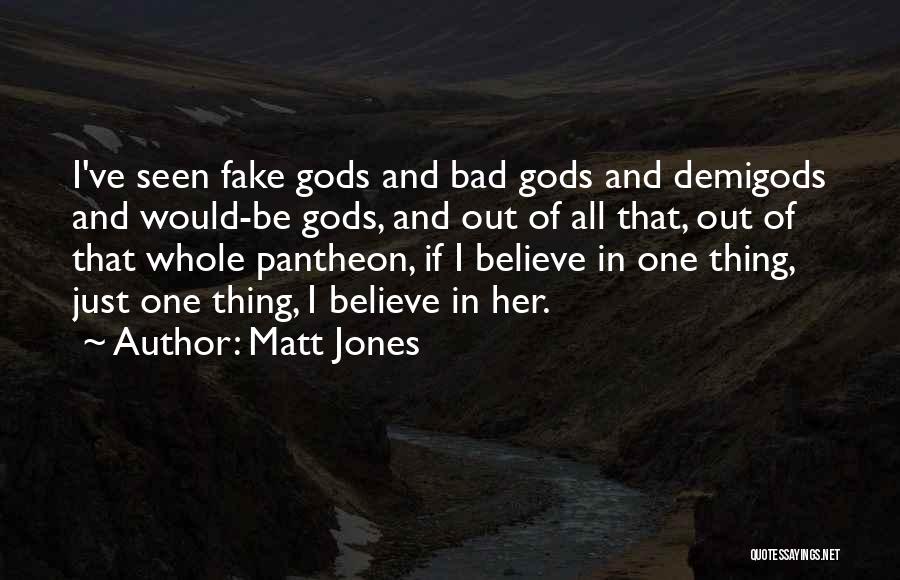 Demigods Quotes By Matt Jones