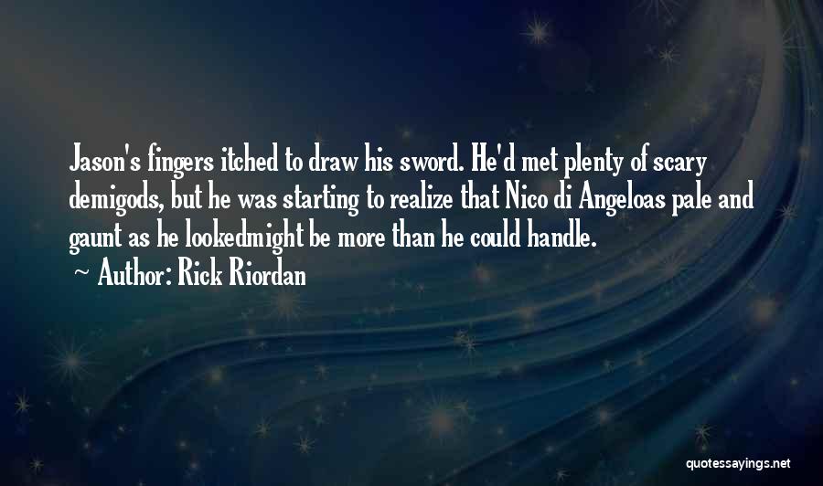 Demigods Quotes By Rick Riordan