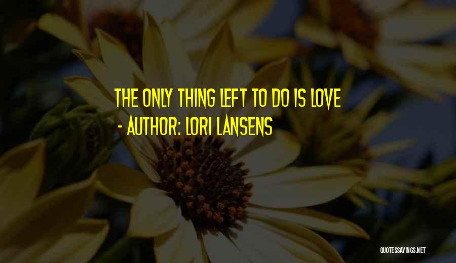 Demikian In English Quotes By Lori Lansens
