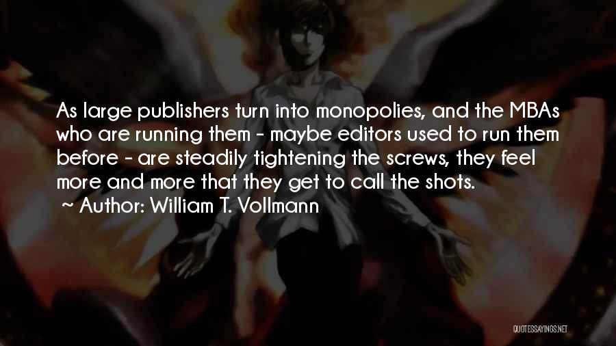 Demining Energy Quotes By William T. Vollmann