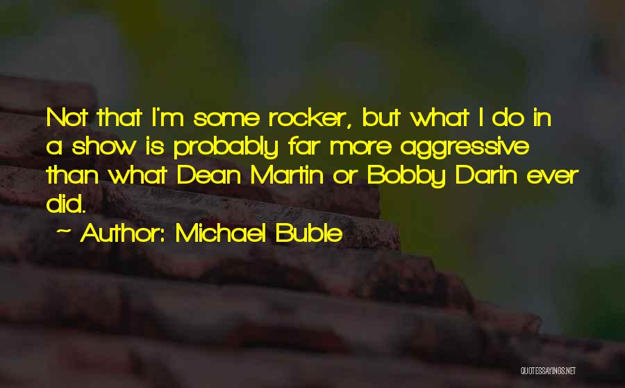 Demirhan Sitesi Quotes By Michael Buble