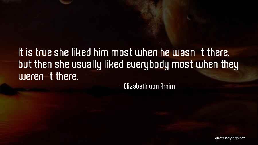 Demiryolu Nasil Quotes By Elizabeth Von Arnim Demiryolu Nasil Quotes By Elizabeth Von Arnim