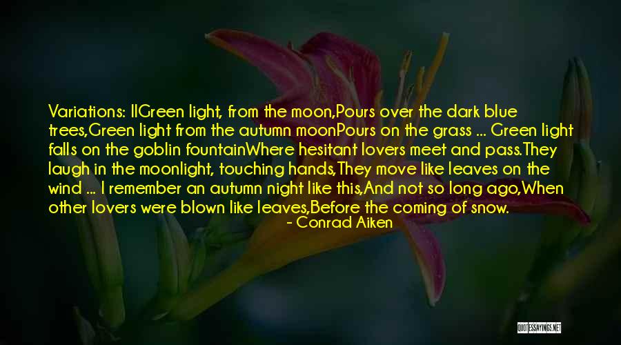 Demissie Seifu Quotes By Conrad Aiken