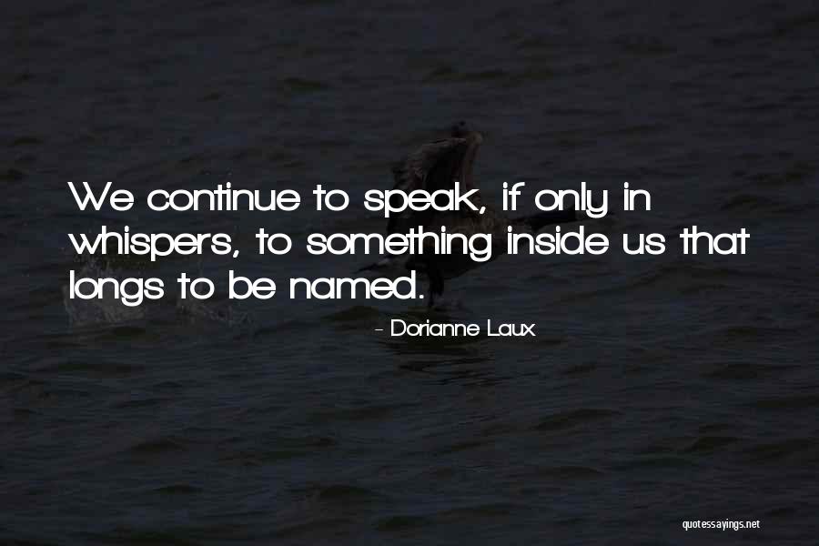 Demko Canucks Quotes By Dorianne Laux Demko Canucks Quotes By Dorianne Laux