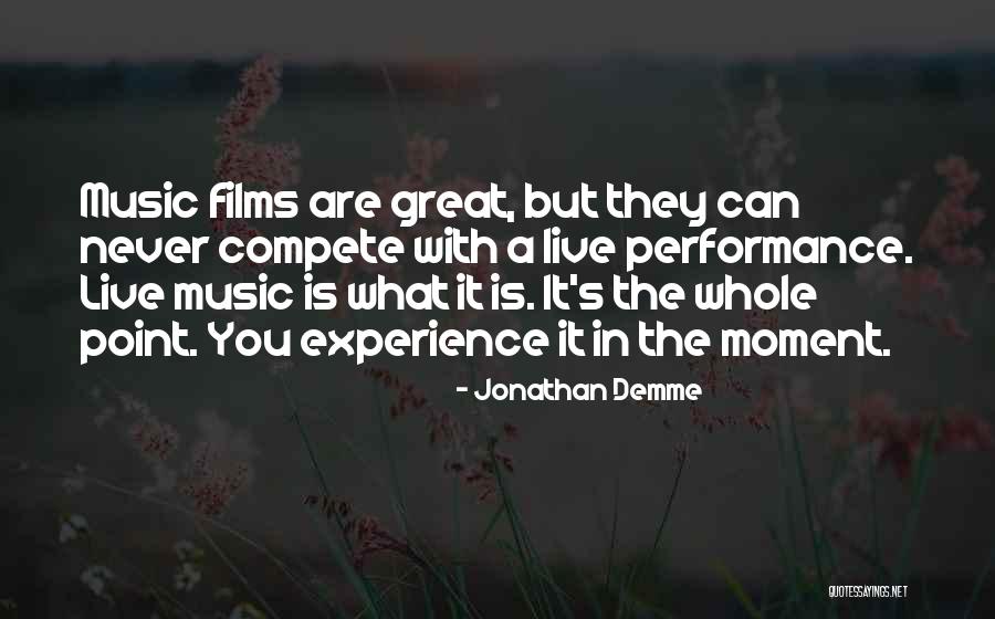 Demme Quotes By Jonathan Demme Demme Quotes By Jonathan Demme