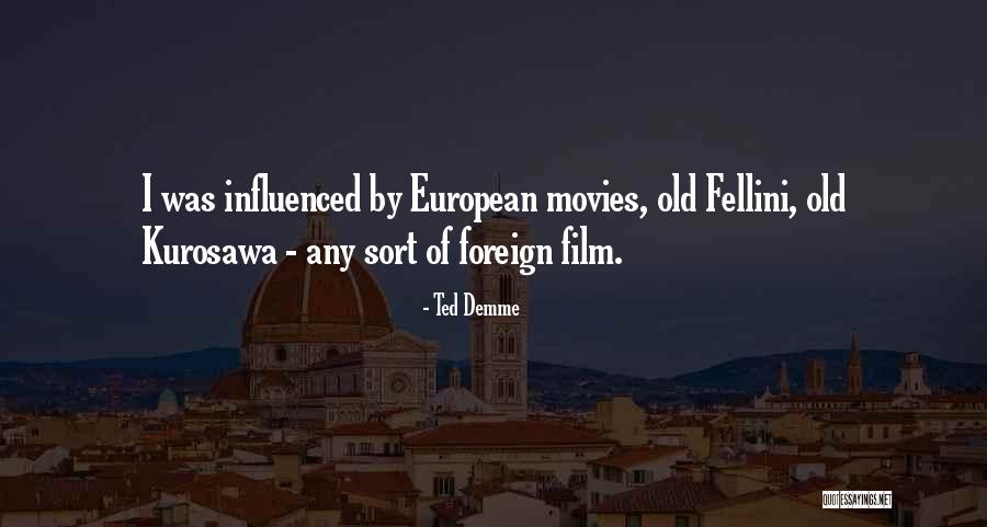 Demme Quotes By Ted Demme Demme Quotes By Ted Demme